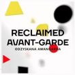 RECLAIMED AVANT-GARDE / SPACES OF THE AVANT-GARDE
