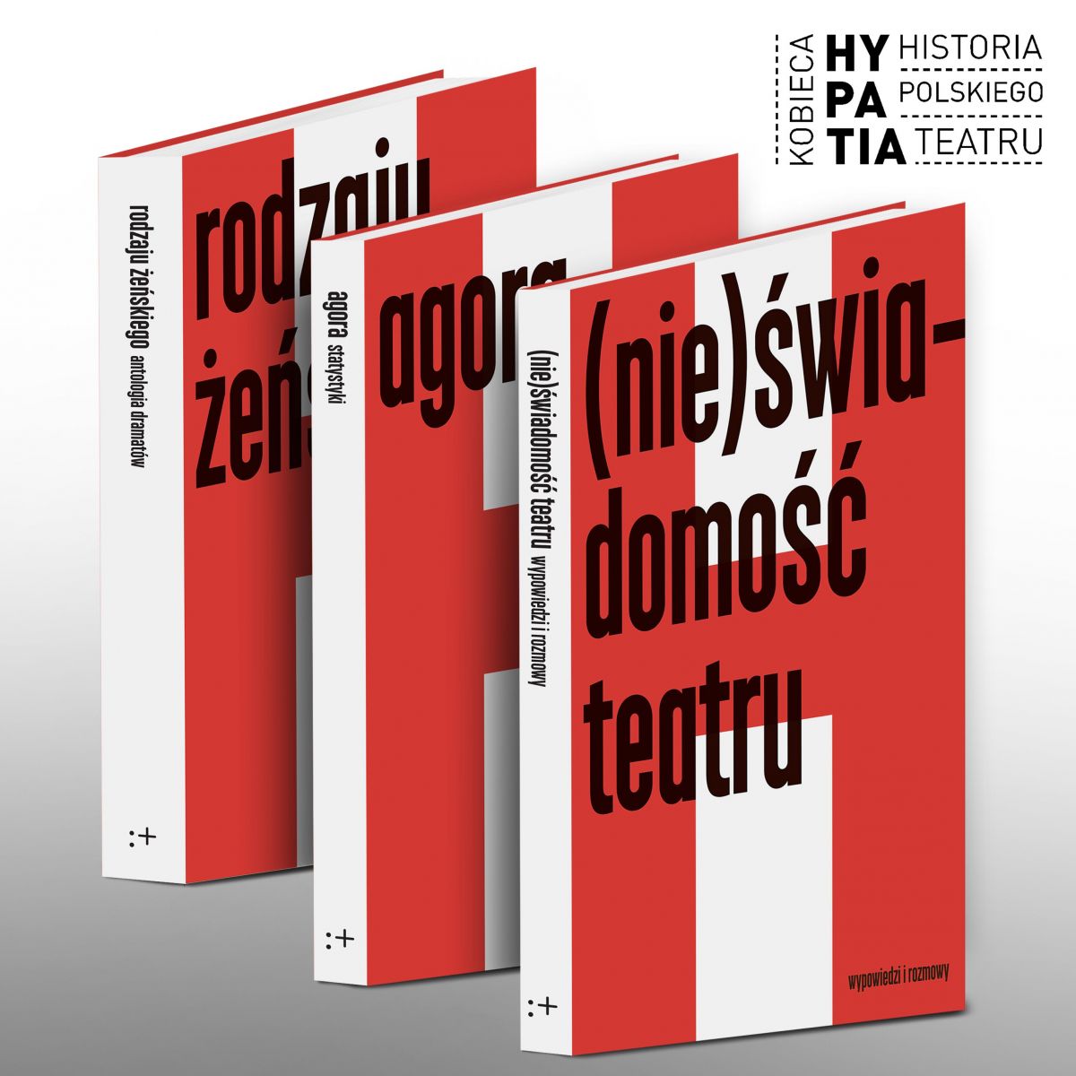 Książka w teatrze: Trzy wydawnictwa projektu HyPaTia