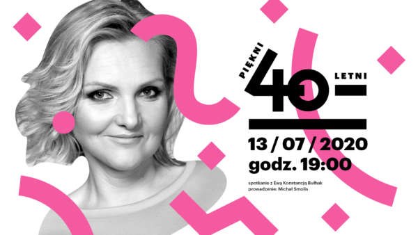 Piękni czterdziestoletni: Ewa Konstancja Bułhak | ONLINE