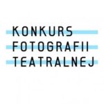 Wystawa laureatów i uczestników KONKURSU FOTOGRAFII TEATRALNEJ