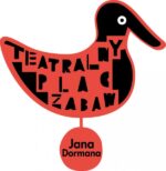 TEATRALNY PLAC ZABAW JANA DORMANA | reż. Justyna Sobczyk