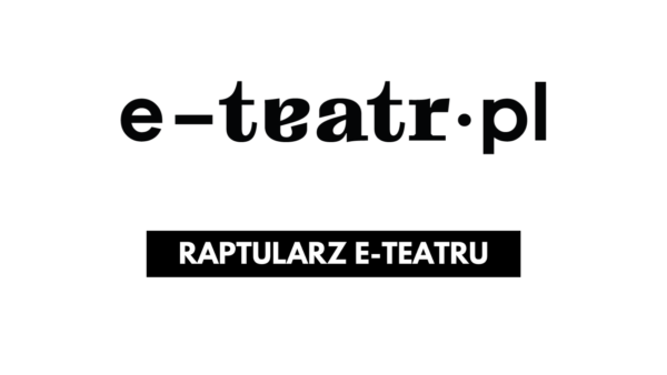 W każdy piątek. Raptularz e-teatru