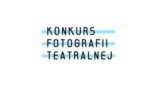 Konkurs Fotografii Teatralnej – I edycja