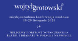 Międzynarodowa konferencja "Wojtyła-Grotowski &"