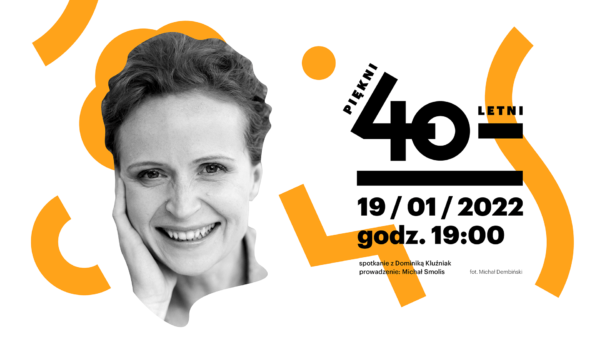 Piękni czterdziestoletni. Dominika Kluźniak