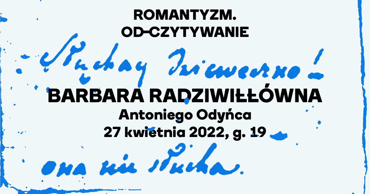 „Barbara Radziwiłłówna” | Romantyzm. Od-czytywanie