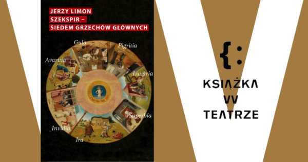 Książka w&nbsp;teatrze | „Szekspir. Siedem grzechów głównych (z zarazą w&nbsp;tle)”
