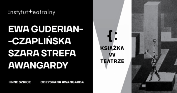 Książka w&nbsp;teatrze | „Szara strefa awangardy”