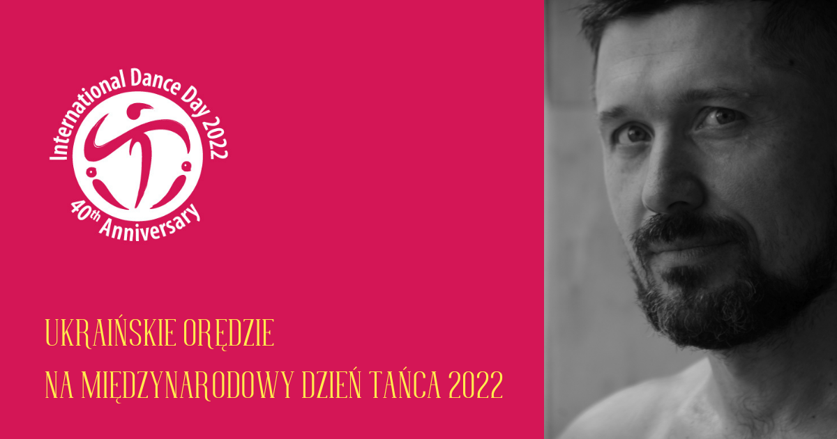 Orędzie Antona Owczinnikowa na Międzynarodowy Dzień Tańca 2022