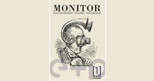 Nowe miejsce w&nbsp;sieci. Pismo „MONITOR” w&nbsp;Encyklopedii Teatru Polskiego
