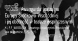 Awangarda teatralna Europy Środkowo-Wschodniej i jej obecność w teatrze współczesnym | Otwarty Uniwersytet Poszukiwań