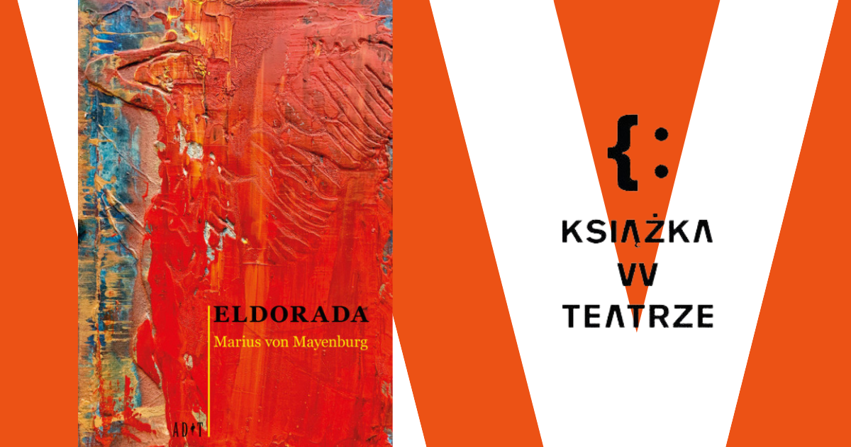 Książka w teatrze | „Eldorada”