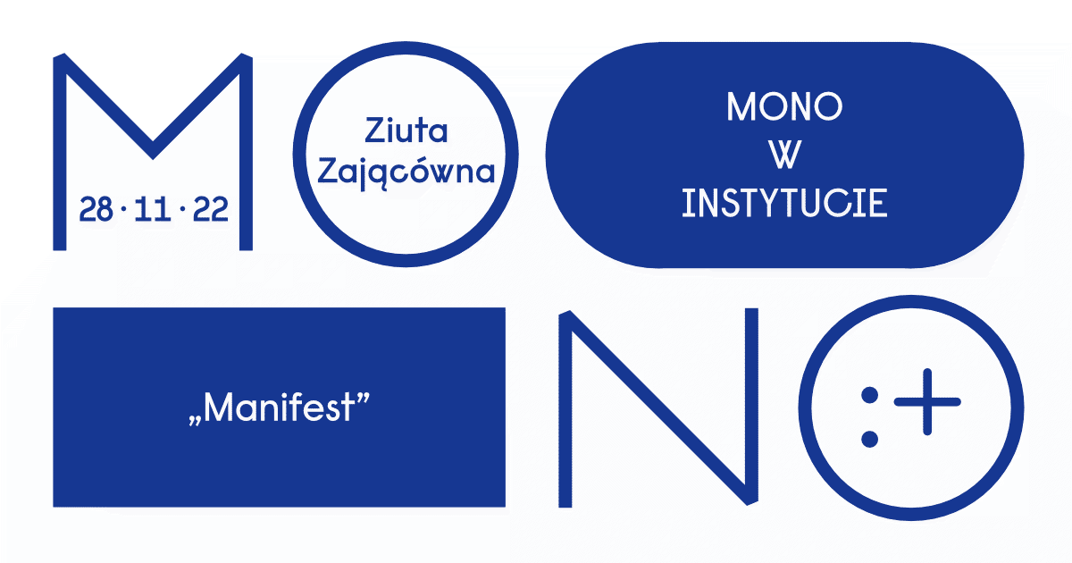 „Manifest” wg tekstów Stanisława Ignacego Witkiewicza | Mono w Instytucie