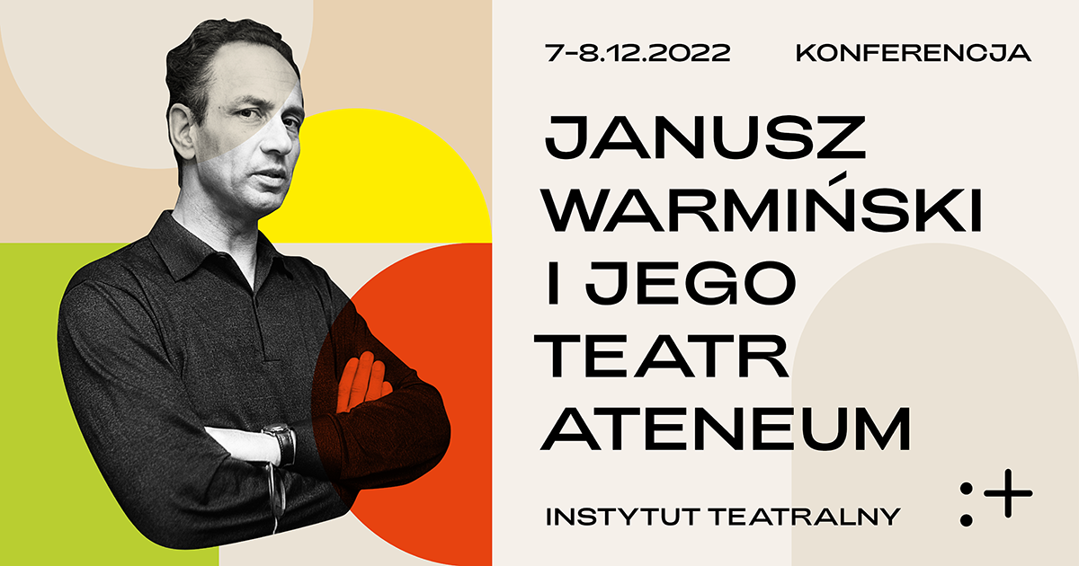 Konferencja „Janusz Warmiński i jego Teatr Ateneum”