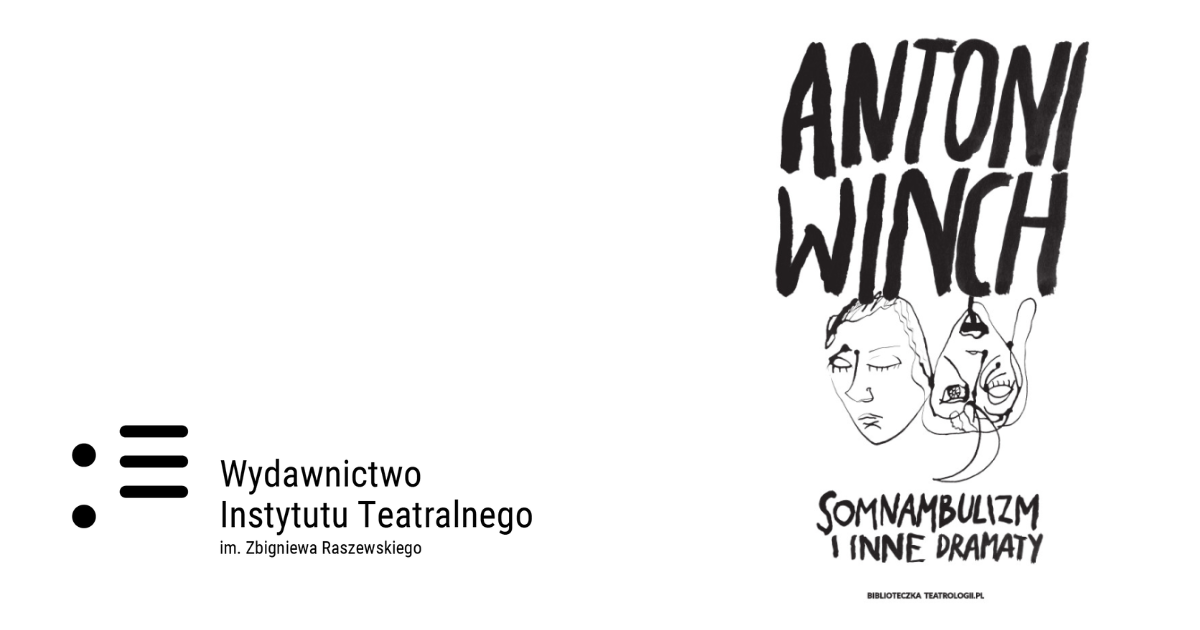 Antoni Winch | „Somnambulizm i inne dramaty”