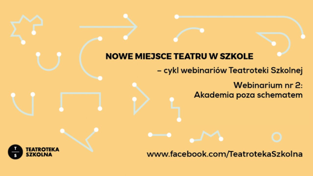 Akademia poza schematem | Webinaraium Teatroteki Szkolnej
