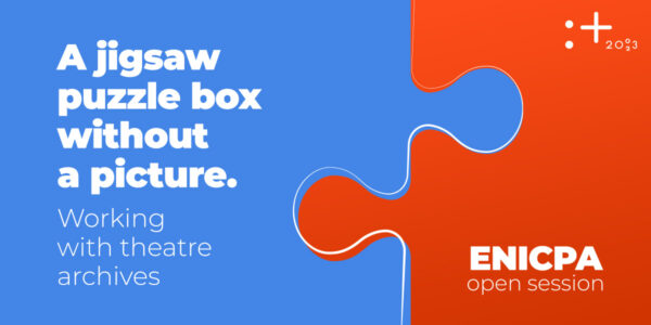 Pudełko puzzli bez obrazka. Praca z&nbsp;teatralnymi archiwami | otwarta sesja referatowa