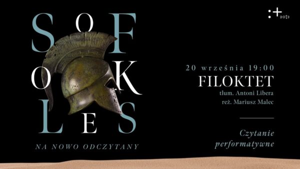 „Filoktet” | Sofokles na&nbsp;nowo odczytany