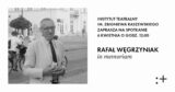 Rafał Węgrzyniak in memoriam