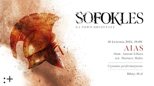 „Ajas” – czytanie performatywne | Sofokles na&nbsp;nowo odczytany