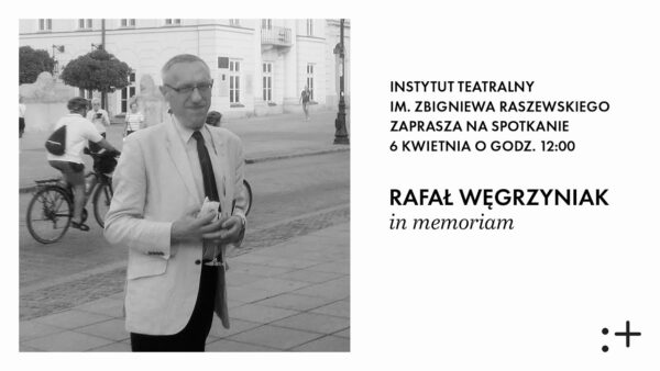 Rafał Węgrzyniak in&nbsp;memoriam