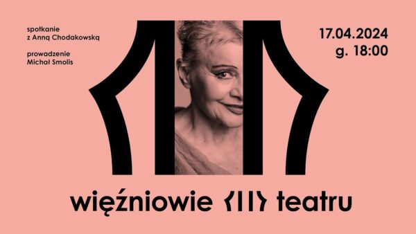 Więźniowie teatru | Anna Chodakowska