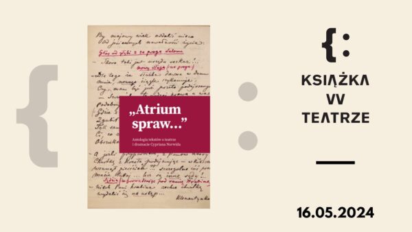 Książka w&nbsp;teatrze | „Atrium spraw…”