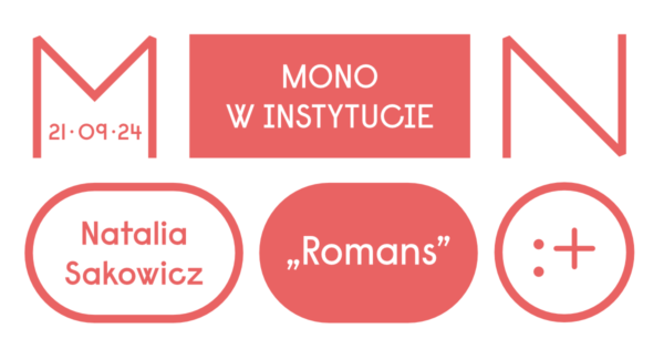 „Romans” | Mono w&nbsp;Instytucie