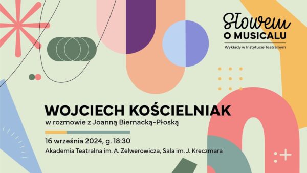„Słowem o&nbsp;musicalu” | Wojciech Kościelniak
