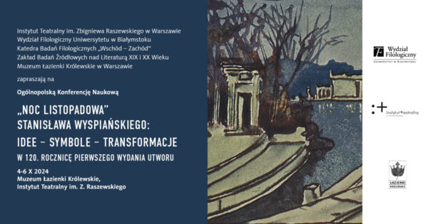 „»Noc listopadowa« Stanisława Wyspiańskiego: Idee – Symbole – Transformacje. W&nbsp;120. rocznicę pierwszego wydania utworu” | konferencja naukowa