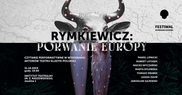 „Rymkiewicz: Porwanie Europy” | czytanie performatywne