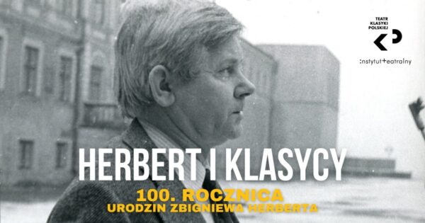 „Herbert i&nbsp;klasycy” | debata Teatru Klasyki Polskiej