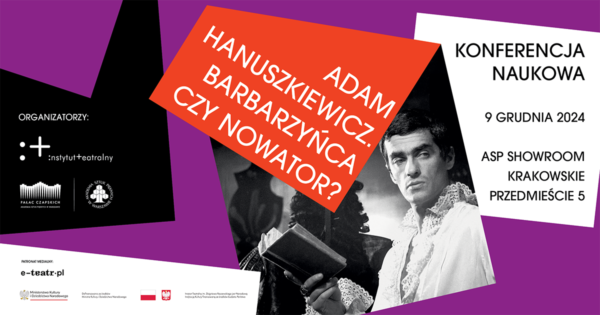 Adam Hanuszkiewicz. Barbarzyńca czy nowator? | konferencja naukowa