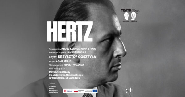 „HERTZ” | Teatr Poezji Janusza Kukuły i&nbsp;Adama Struga