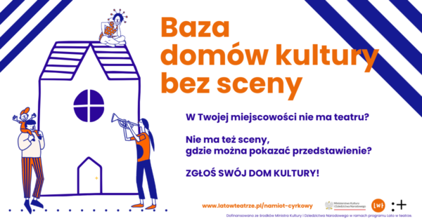 Baza domów kultury bez scen | Lato w&nbsp;teatrze