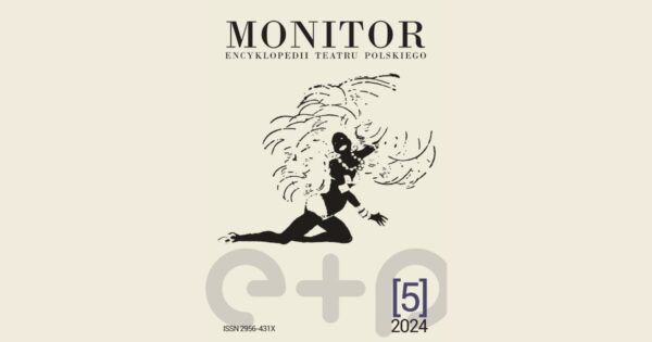 Piąty numer „Monitora Encyklopedii Teatru Polskiego”