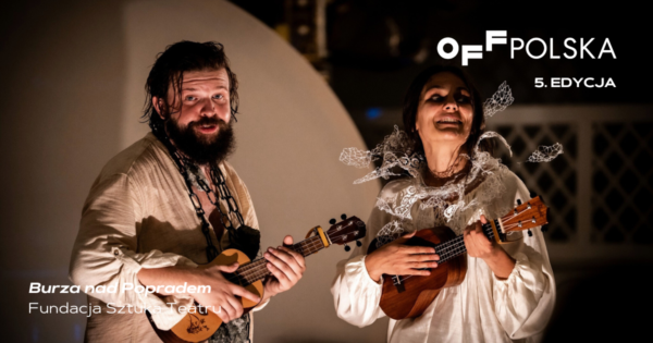 „Burza nad Popradem” Fundacja Sztuka Teatru | OFF Polska 2025