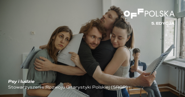 „Psy i&nbsp;ludzie” („Собаки і люди”) Stowarzyszenie Rozwoju Gitarystyki Polskiej | OFF Polska 2025