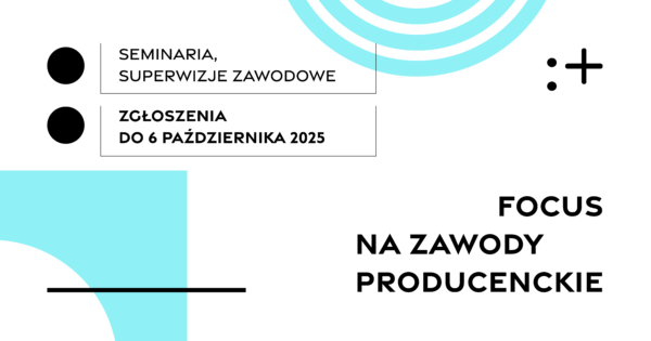 Focus na&nbsp;zawody producenckie | nabór