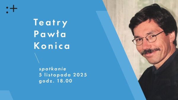 Teatry Pawła Konica