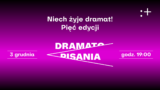 Niech żyje dramat! Pięć edycji Dramatopisania