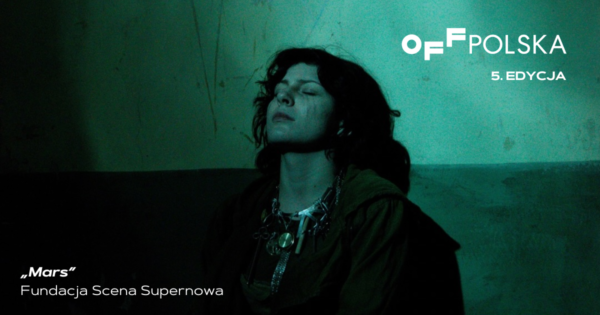„Mars” Fundacja Scena Supernowa | OFF Polska 2025