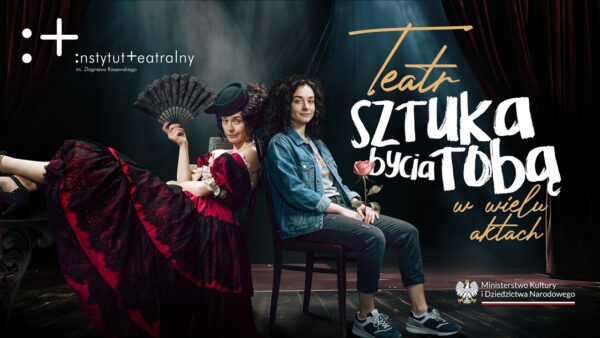Teatr. Sztuka bycia Tobą. W&nbsp;wielu aktach.