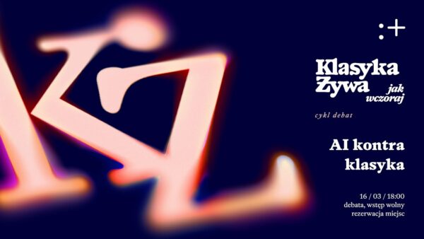 Fotogaleria Klasyka żywa jak wczoraj | AI&nbsp;kontra klasyka
