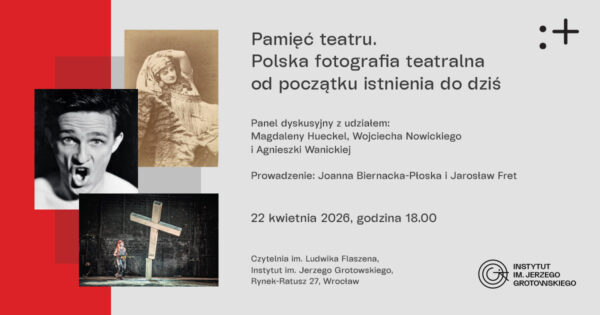 Panel dyskusyjny wokół „Pamięci teatru”