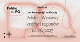 Zamknięty konkurs na&nbsp;koncepcję i&nbsp;realizację Wystawy krajów i&nbsp;regionów PQ&nbsp;2027&nbsp;i&nbsp;sekcja PQ&nbsp;60