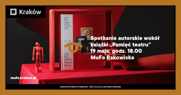 Spotkanie autorskie wokół „Pamięci teatru” w&nbsp;Krakowie