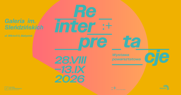 „Reinterpretacje” | wystawa fotograficzna w&nbsp;Białymstoku