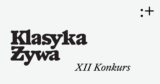 Przed nami XII Konkurs „Klasyka Żywa”