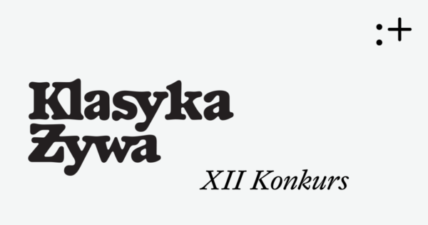 Przed nami XII Konkurs „Klasyka Żywa”